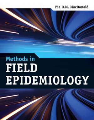 Methods in Field Epidemiology de Baker Sidney MacDonald