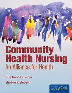 Community Health Nursing: An Alliance for Health