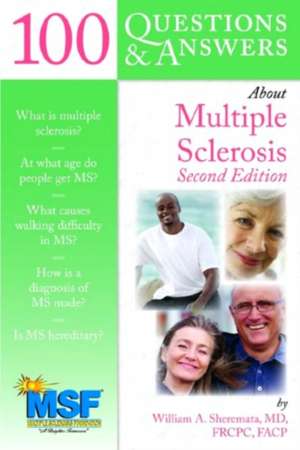 100 Q&AS ABOUT MULTIPLE SCLEROSIS 2E de Md William A Sheremata