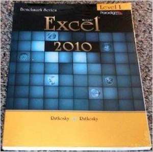 Benchmark Series: Microsoft¿Excel 2010 Levels 1 de Nita Rutkosky