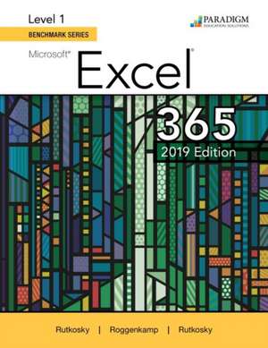 BENCHMARK SERIES MICROSOFT EXCEL 2019 L de RUTKOSKY ROGGENKAMP