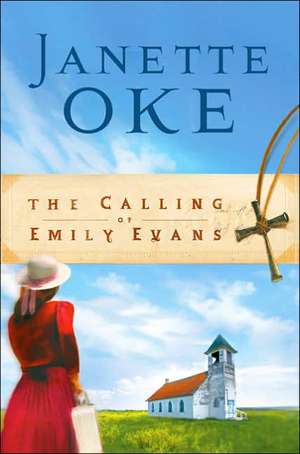 The Calling of Emily Evans de Janette Oke