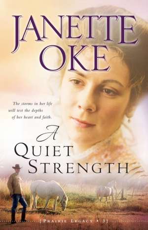 A Quiet Strength de Janette Oke