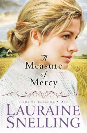 A Measure of Mercy de Lauraine Snelling