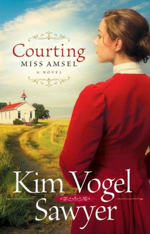 Courting Miss Amsel de Kim Vogel Sawyer