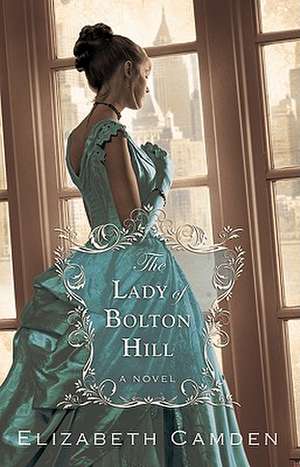 The Lady of Bolton Hill de Elizabeth Camden