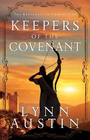 Keepers of the Covenant de Lynn Austin