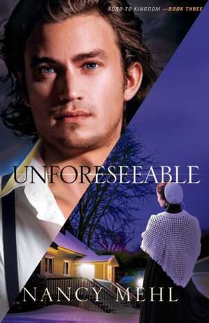 Unforeseeable de Nancy Mehl