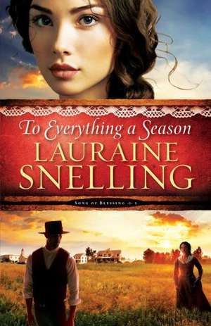 To Everything a Season de Lauraine Snelling