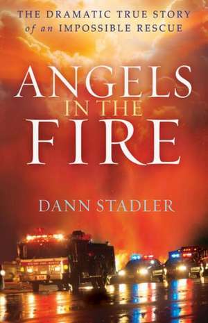 Angels in the Fire de Dann Stadler