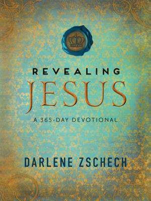 Revealing Jesus – A 365–Day Devotional de Darlene Zschech