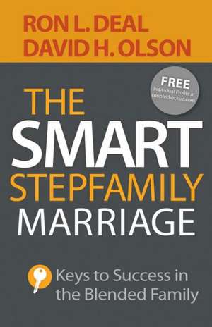 The Smart Stepfamily Marriage – Keys to Success in the Blended Family de Ron L. Deal