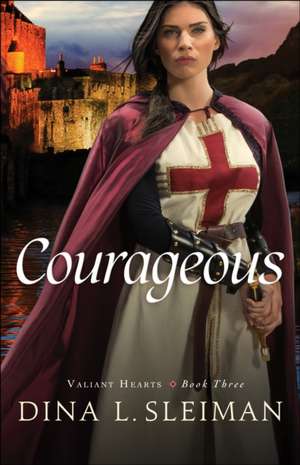 Courageous de Dina L. Sleiman