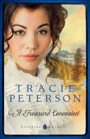 A Treasure Concealed de Tracie Peterson