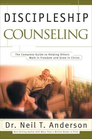 Discipleship Counseling de Dr. Neil T. Anderson