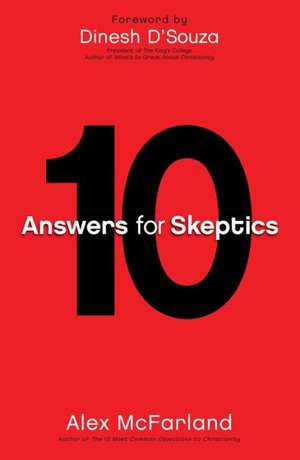 10 Answers for Skeptics de Alex McFarland