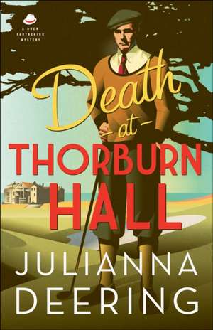 Death at Thorburn Hall de Julianna Deering