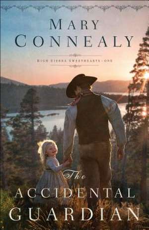 The Accidental Guardian de Mary Connealy