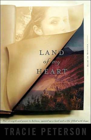 Land of My Heart de Tracie Peterson