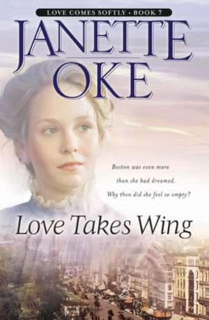 Love Takes Wing de Janette Oke