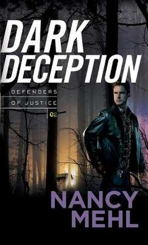 Dark Deception de Nancy Mehl