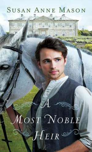 Most Noble Heir de Susan Anne Mason