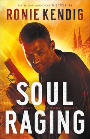 Soul Raging de Ronie Kendig