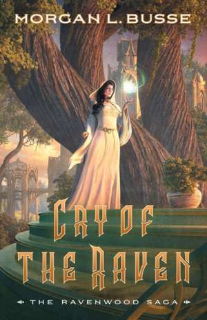 Cry of the Raven de Morgan L. Busse