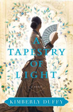 A Tapestry of Light de Kimberly Duffy