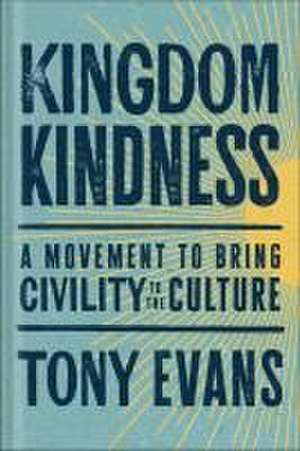 Kingdom Kindness de Tony Evans