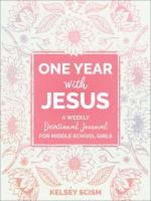 One Year with Jesus de Kelsey Scism