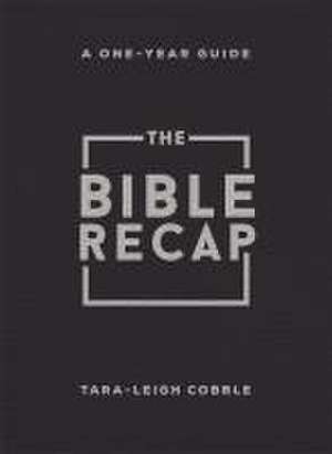 The Bible Recap de Tara-Leigh Cobble