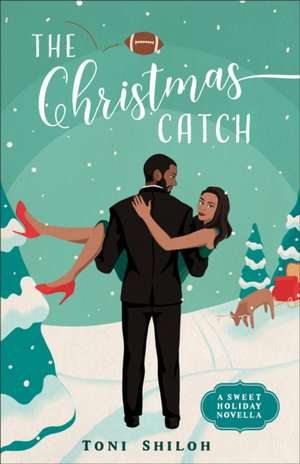 The Christmas Catch de Toni Shiloh