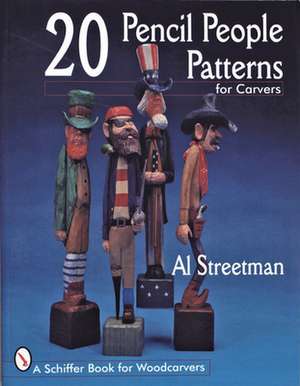 20 Pencil People Patterns for Carvers de Al Streetman