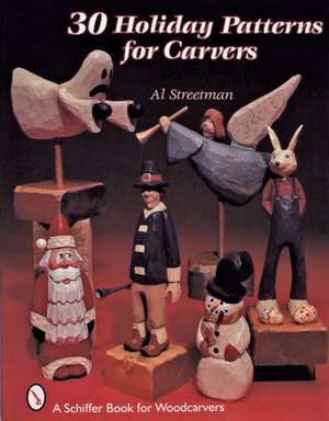 30 Holiday Patterns for Carvers de Al Streetman