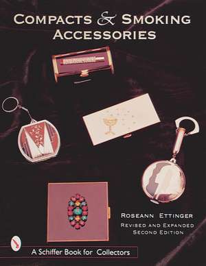 Compacts and Smoking Accessories de Roseann Ettinger