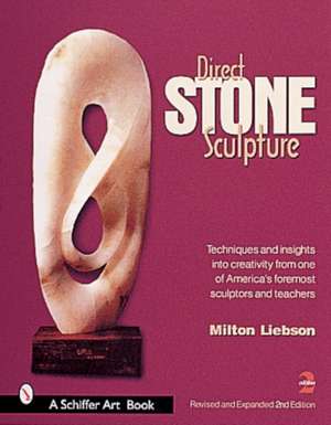 Direct Stone Sculpture de Milt Liebson