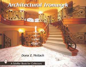 Architectural Ironwork de Dona Z. Meilach