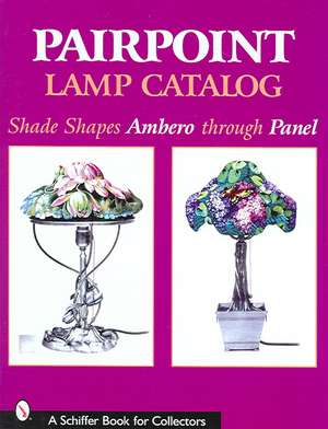 Pairpoint Lamp Catalog: Shade Shapes Ambero through Panel de Old Dartmouth Historical Society