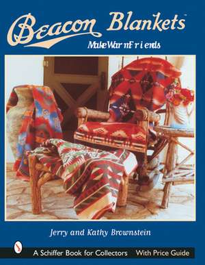 Beacon Blankets: Make Warm Friends de Jerry & Kathy Brownstein