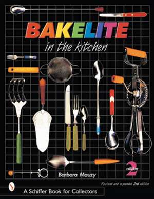 Bakelite in the Kitchen de Barbara Mauzy