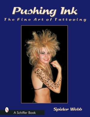 Pushing Ink de Spider Webb