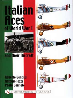 Italian Aces of World War I and their Aircraft de Roberto Gentilli