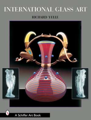 International Glass Art de Richard Yelle