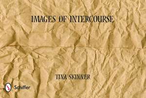 Images of Intercourse de Tina Skinner