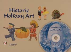 Historic Holiday Art: New Year, Valentines, St. Patrick's Day, Easter, July 4th, Halloween, & Thanksgiving de Tina Skinner