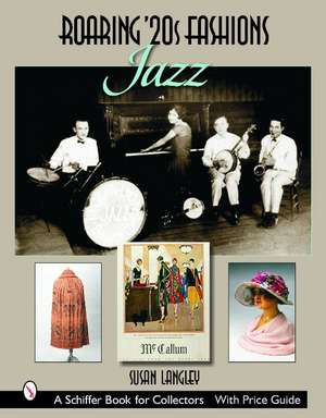 Roaring '20s Fashions: Jazz: Jazz de Susan Langley