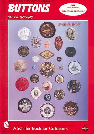 The Collector's Encyclopedia of Buttons de Sally C. Luscomb