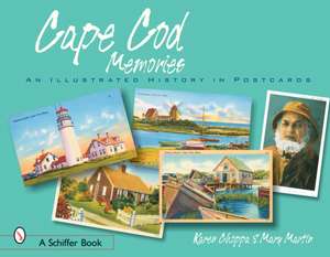 Cape Cod Memories: An Illustrated History in Postcards de Karen Choppa