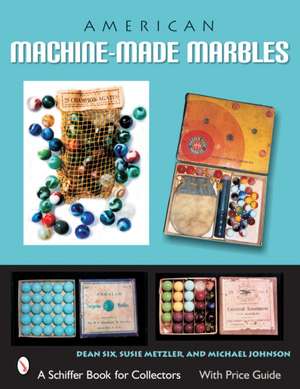 American Machine-made Marbles de Dean Six,